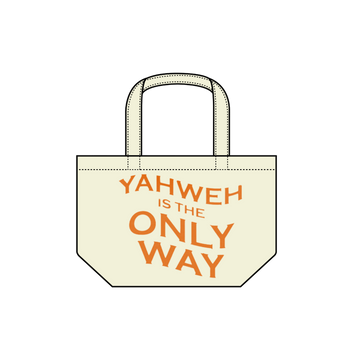 YAHWEH IS THE ONLY WAY TOTE